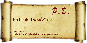 Pallek Dukász névjegykártya